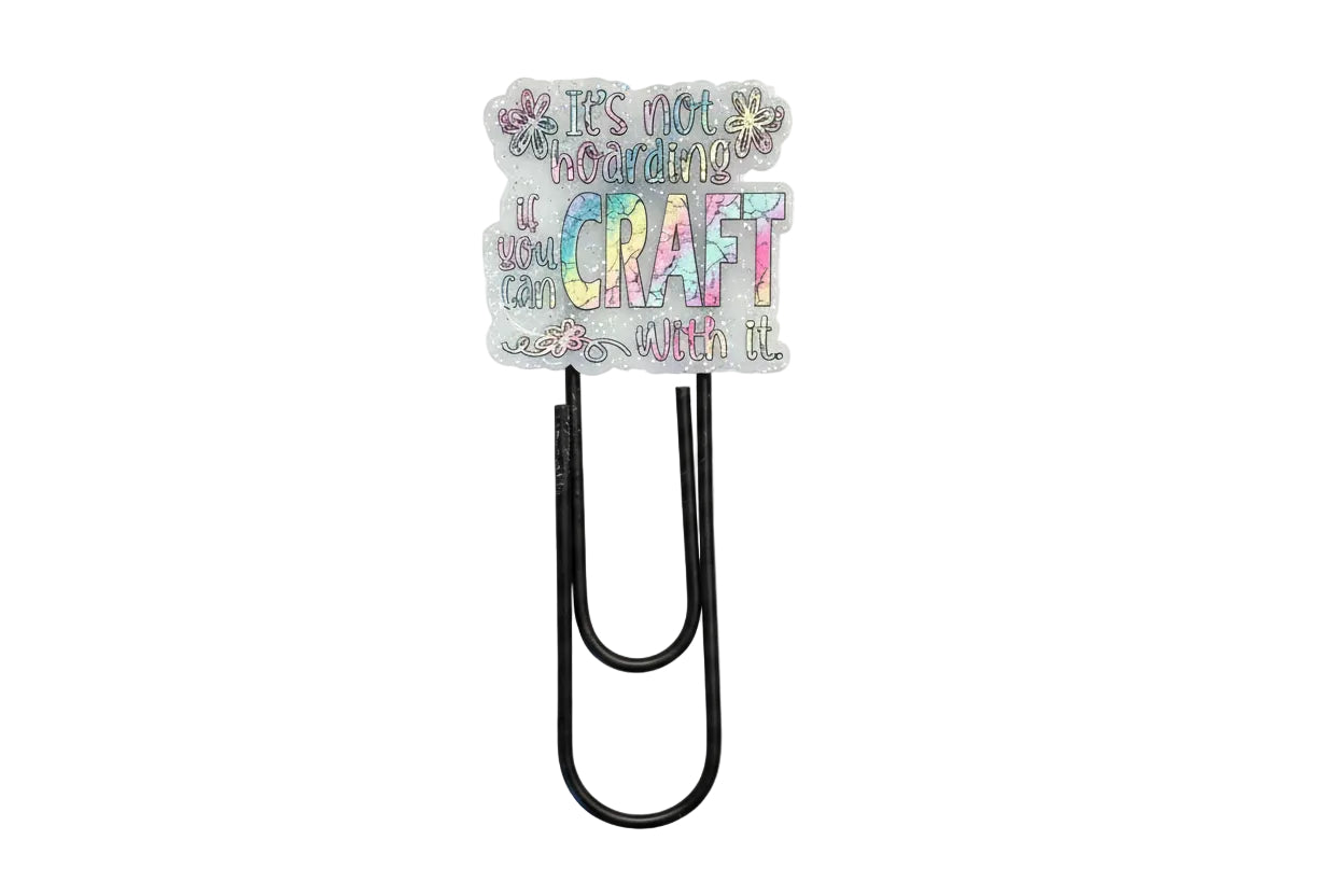 It's Not Hoarding If You Can Craft With It Giant Paper Clip
