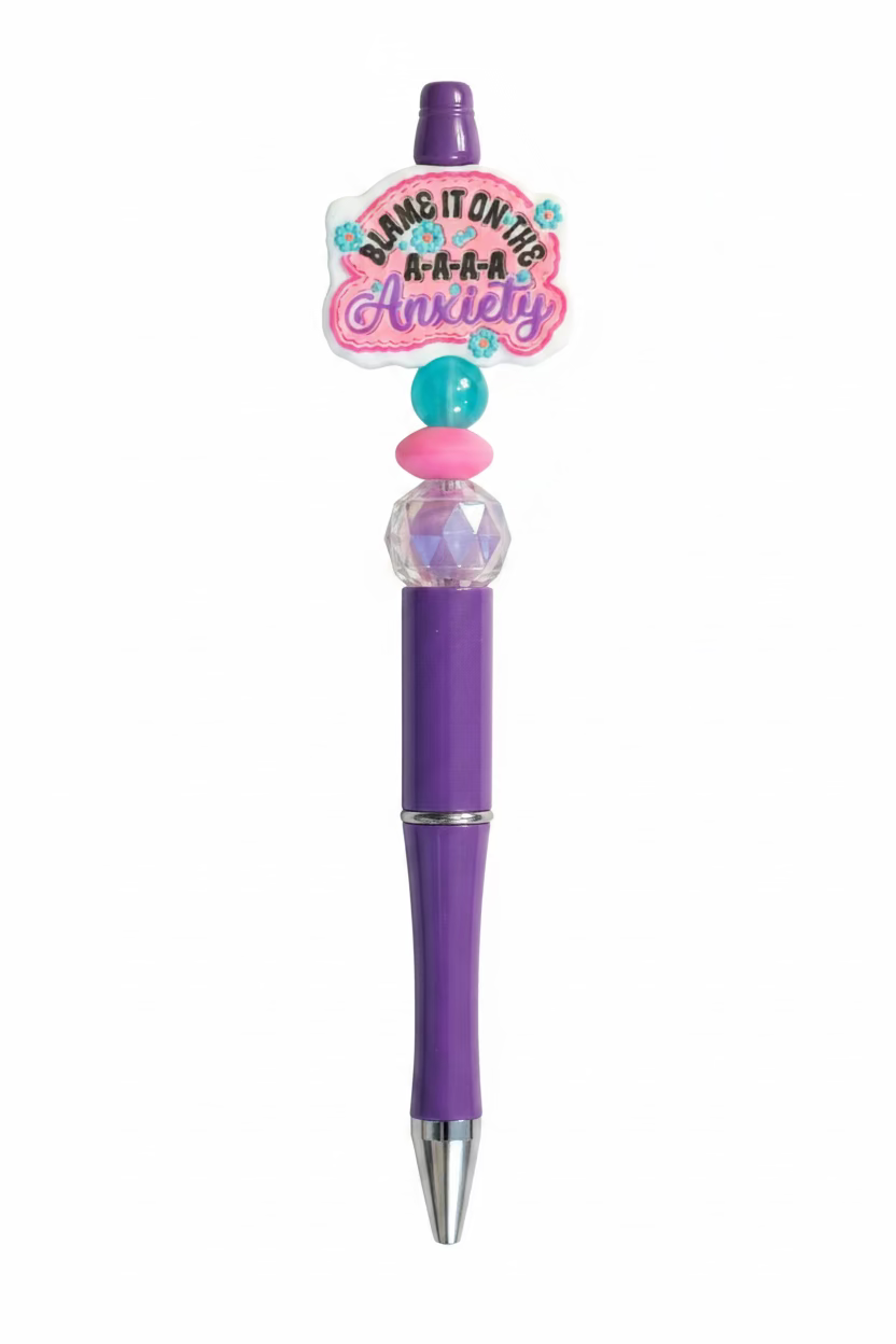 Blame It On the Anxiety Pen